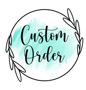 Custom Order For Heidi